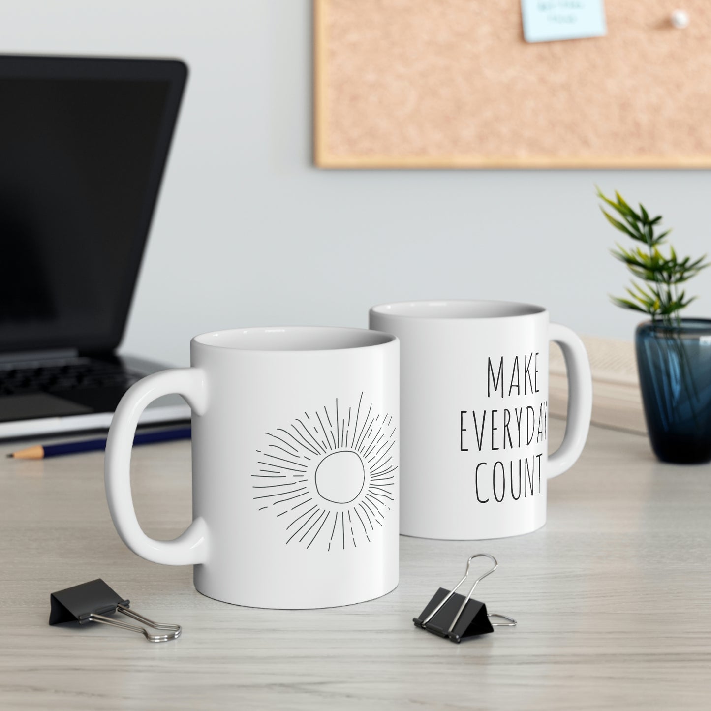"Make Everyday Count" Ceramic Mug
