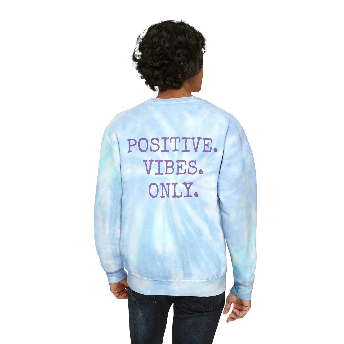 "Positive Vibes Only" Tie-Dye Crewneck