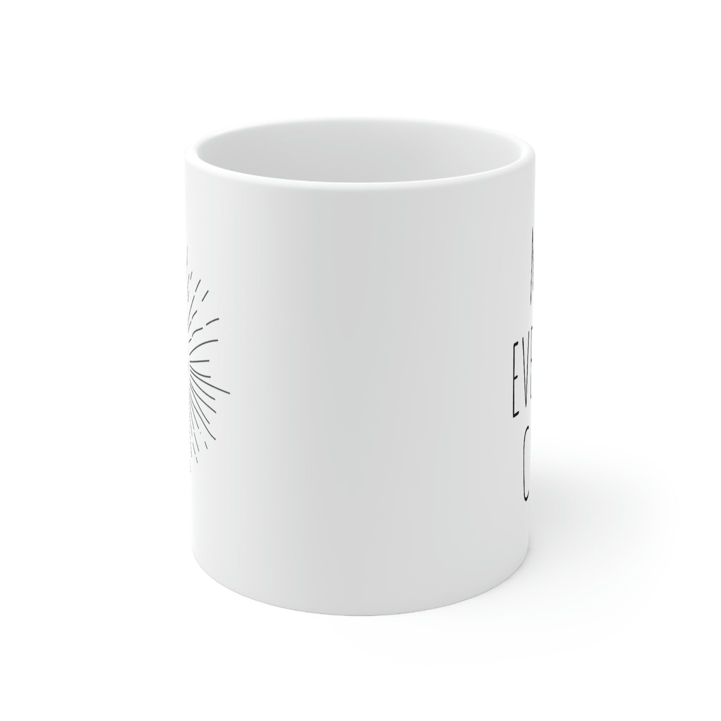 "Make Everyday Count" Ceramic Mug