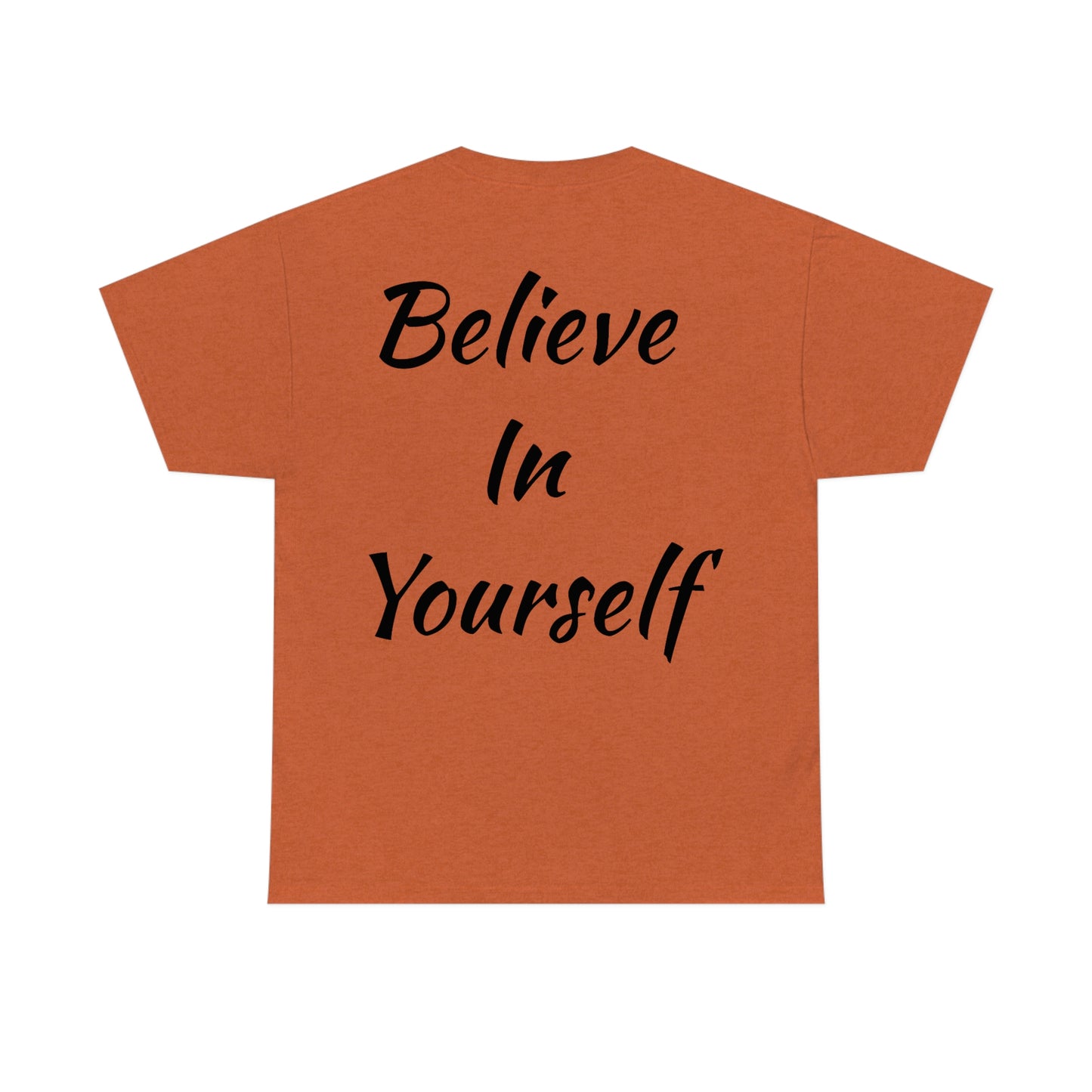 "Believe in Yourself" - Cotton Tee