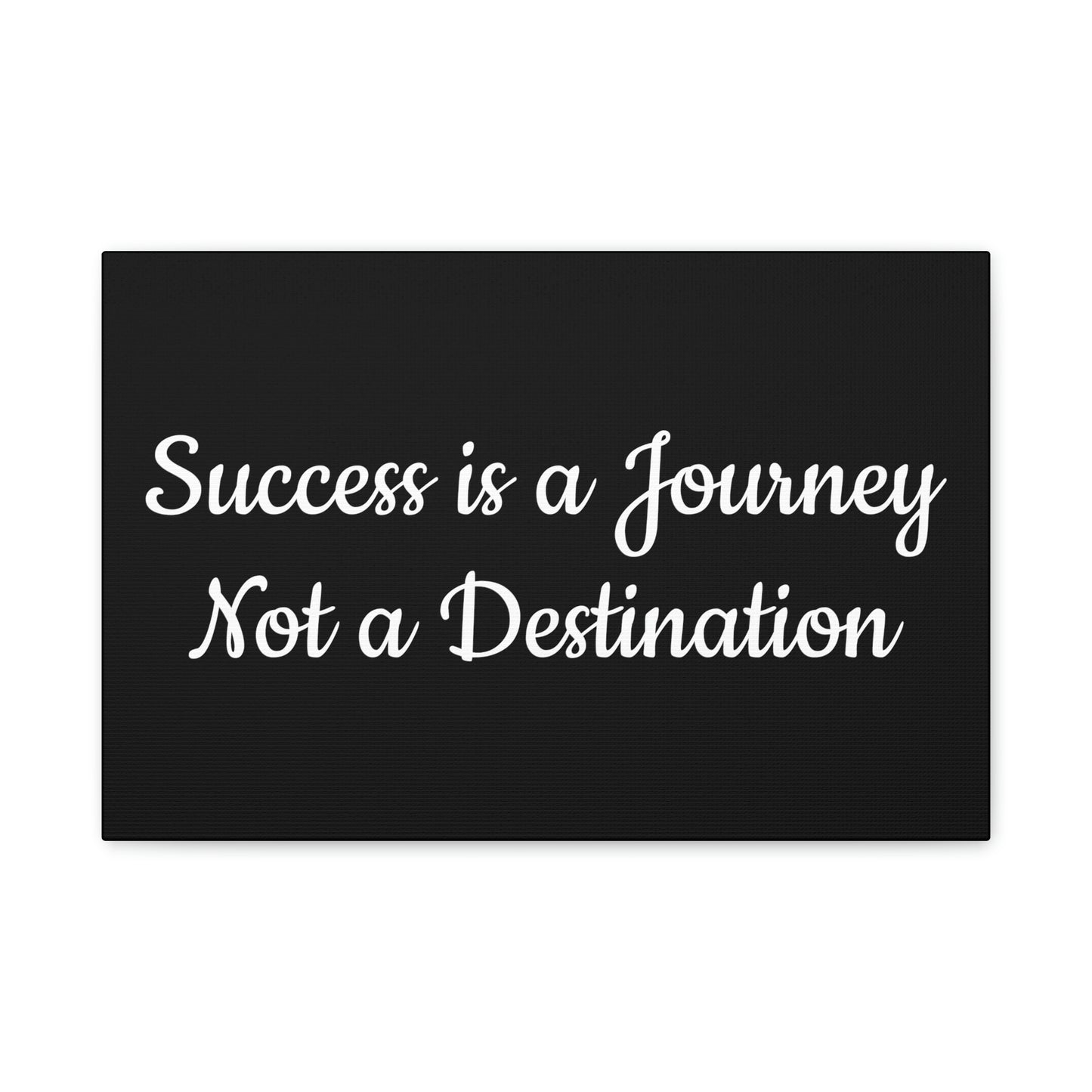 "Success is a Journey"  Canvas