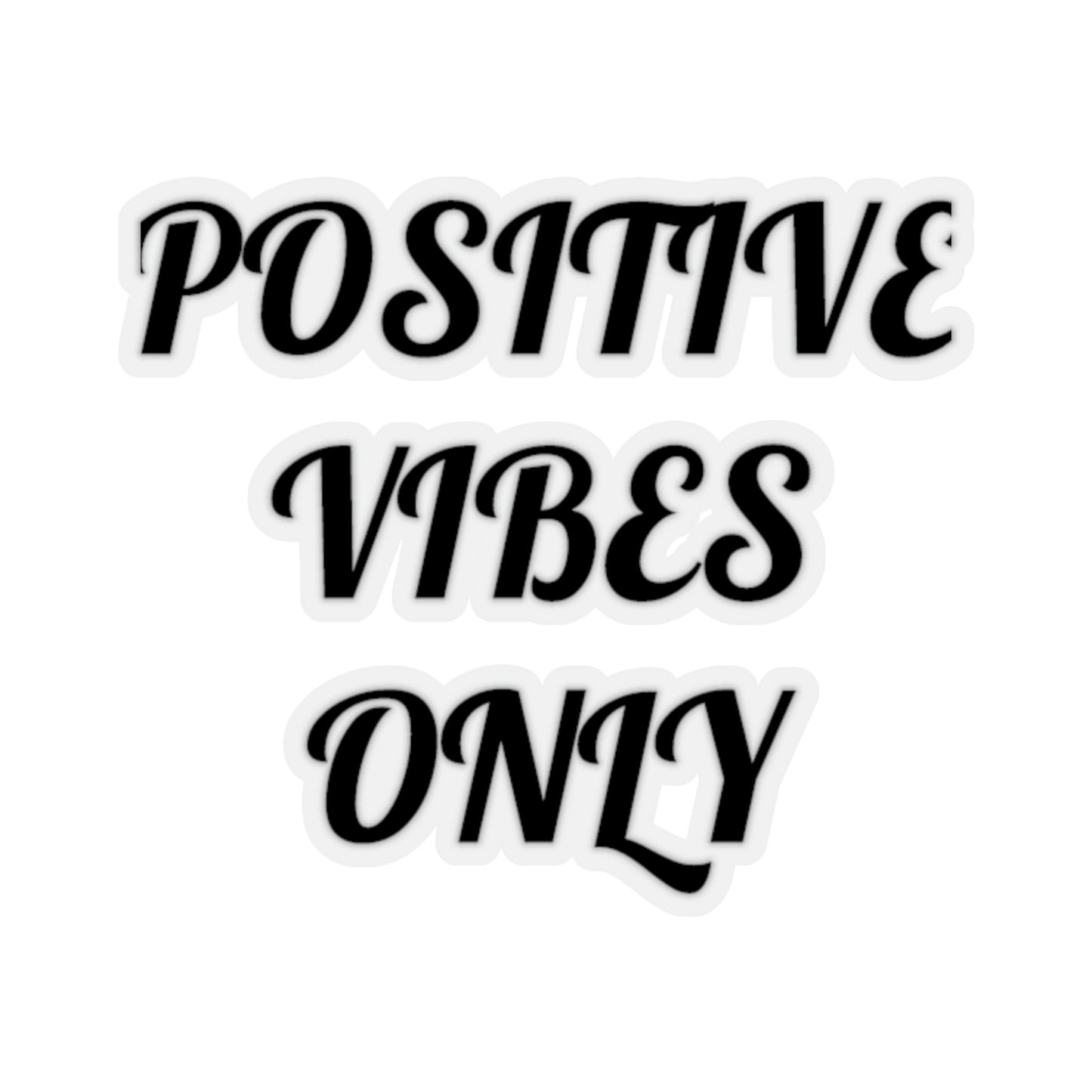 "Positive Vibes Only" Stickers