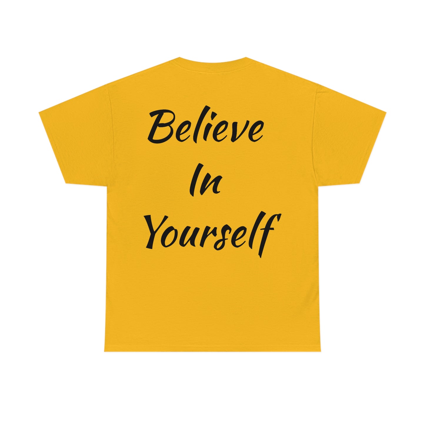 "Believe in Yourself" - Cotton Tee