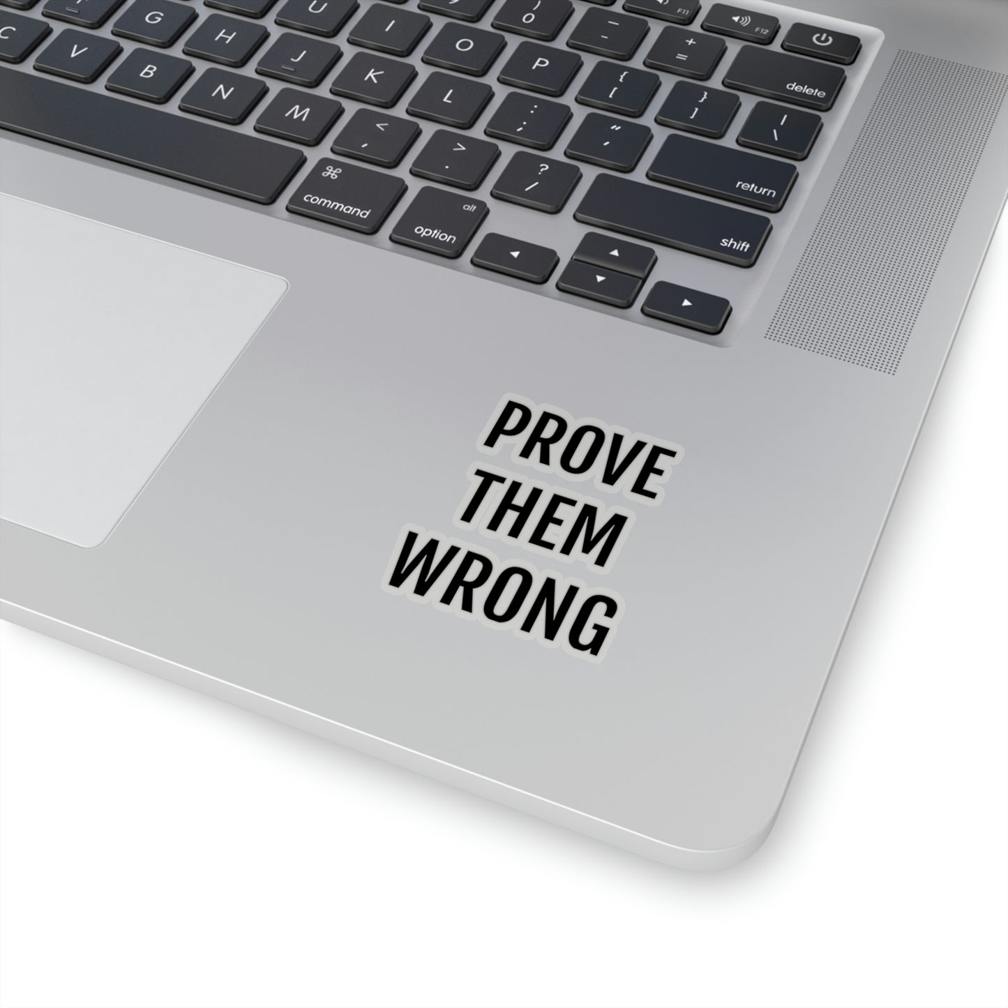 "Prove Them Wrong" Stickers