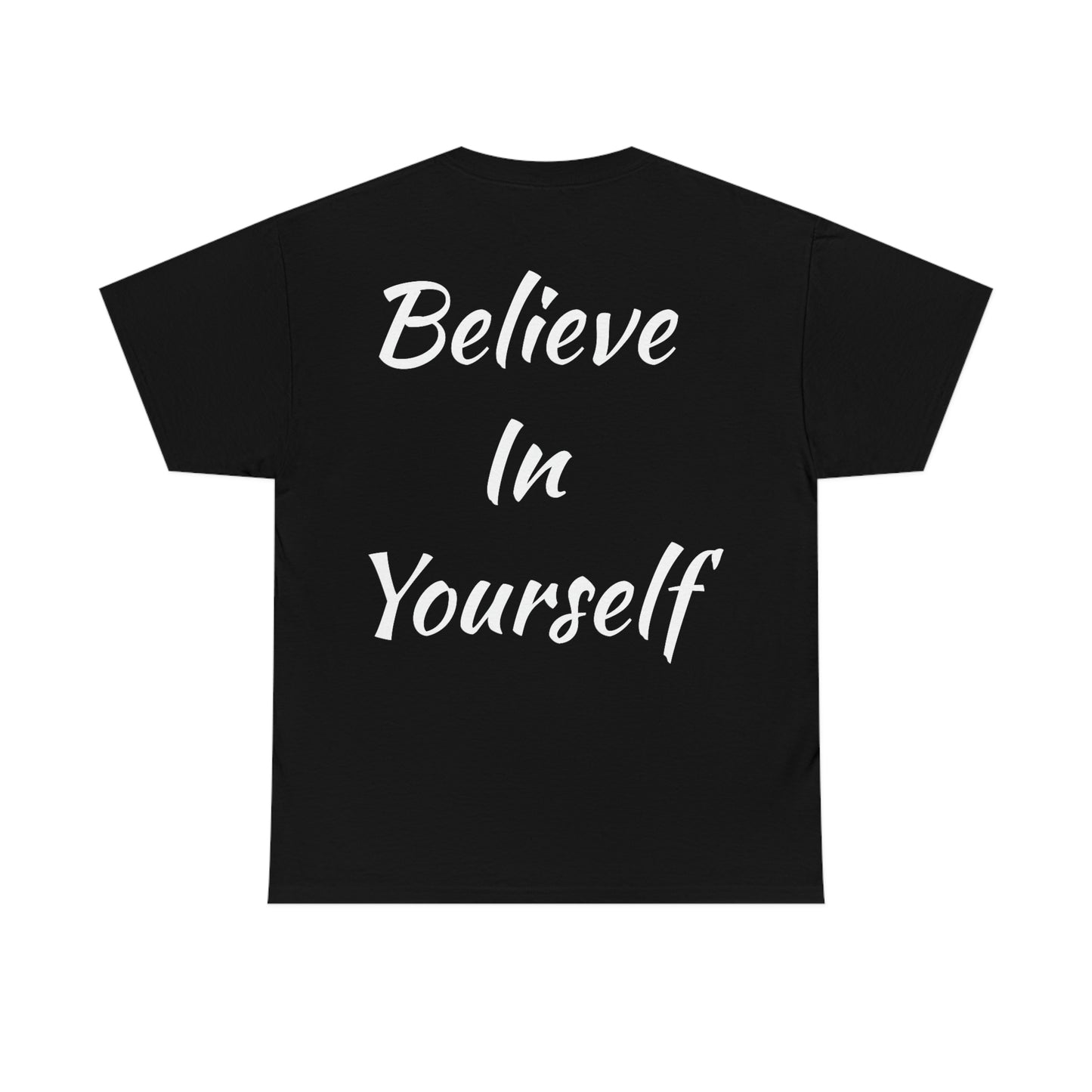 "Believe in Yourself" - Cotton Tee