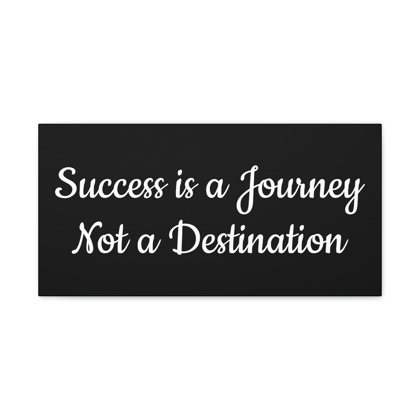 "Success is a Journey"  Canvas